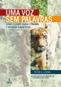 Baixar Uma Voz sem Palavras – Como o Corpo Libera o Trauma e Restaura o Bem-Estar pdf, epub, eBook