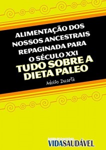 Baixar Alimentação dos nossos ancestrais repaginada para o século XXI. Tudo sobre a dieta Paleo. pdf, epub, eBook