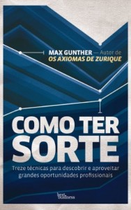 Baixar Como Ter Sorte: Treze técnicas para descobrir e aproveitar grandes oportunidades profissionais pdf, epub, eBook