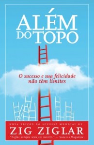 Baixar Al&eacute;m do topo: O sucesso e sua felicidade n&atilde;o t&ecirc;m limites pdf, epub, eBook