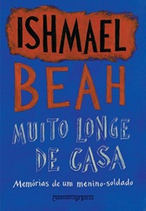 Baixar Muito longe de casa – Memórias de um menino-soldado pdf, epub, eBook