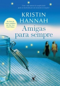 Baixar Amigas para sempre: Uma  vida inteira de cumplicidade  pode ser destruída por um momento de traição? pdf, epub, eBook