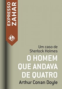 Baixar O homem que andava de quatro: Um caso de Sherlock Holmes pdf, epub, eBook