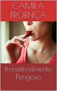 Baixar Irresistivelmente Perigoso pdf, epub, eBook