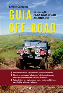 Baixar Guia Off-Road: 101 dicas para n&atilde;o ficar agarrado pdf, epub, eBook