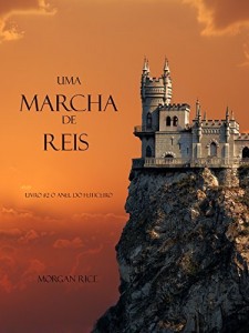 Baixar Uma Marcha De Reis (Livro #2 O Anel Do Feiticeiro) pdf, epub, eBook