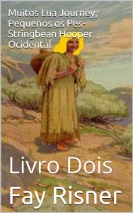 Baixar Muitos Lua Journey, Pequenos os Pes-Stringbean Hooper Ocidental pdf, epub, eBook