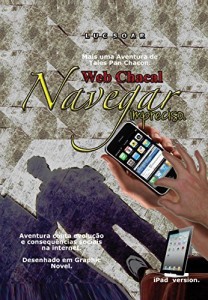 Baixar Web Chacal. Navegar impreciso.: Mais uma aventura de Tales Pan Chacon. (iPad version Don’t be evil. Livro 2) pdf, epub, eBook