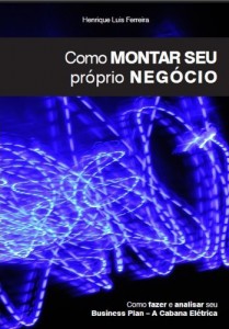 Baixar Como fazer e analisar seu Business Plan – A Cabana El&eacute;trica (Como montar seu pr&oacute;prio neg&oacute;cio Livro 1) pdf, epub, eBook