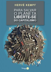 Baixar Para Salvar o Planeta, Liberte-se do Capitalismo pdf, epub, eBook