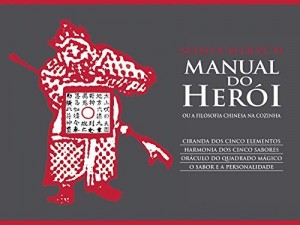 Baixar Manual do herói: ou A filosofia chinesa na cozinha pdf, epub, eBook