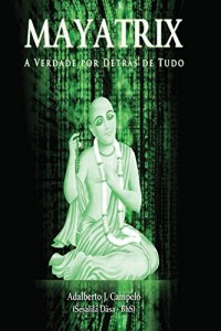 Baixar Mayatrix – A Verdade por Detrás de Tudo pdf, epub, eBook