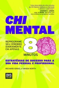 Baixar Chi Mental – Reprograme seu c&eacute;rebro diariamente em apenas 8 minutos pdf, epub, eBook