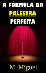 Baixar A Fórmula da Palestra Perfeita pdf, epub, eBook