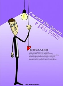 Baixar Comande seu Destino e seja Feliz! pdf, epub, eBook