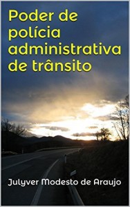 Baixar Poder de pol&iacute;cia administrativa de tr&acirc;nsito pdf, epub, eBook
