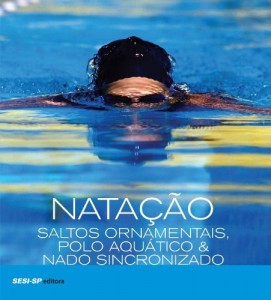 Baixar Natação, Saltos Ornamentais,Polo Aquático & Nado Sincronizado pdf, epub, eBook