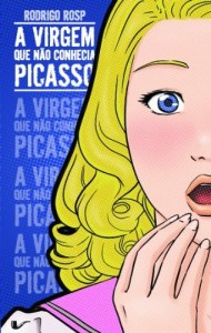 Baixar A virgem que não conhecia Picasso pdf, epub, eBook