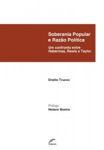 Baixar Soberania Popular e Raz&atilde;o Pol&iacute;tica. Um confronto entre Habermas, Rawls e Taylor (Poliedros) pdf, epub, eBook