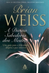 Baixar A divina sabedoria dos mestres: Um guia para a felicidade, alegria e paz interior pdf, epub, eBook