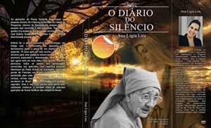 Baixar O diário do Silêncio: A história  real da freira que viu Nossa Senhora das Graças por quase 80 anos. pdf, epub, eBook