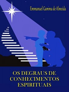 Baixar OS DEGRAUS DE  CONHECIMENTOS  ESPIRITUAIS pdf, epub, eBook