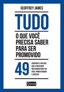 Baixar Tudo o que voc&ecirc; precisa saber para ser promovido pdf, epub, eBook