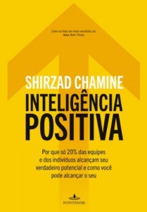 Baixar Intelig&ecirc;ncia Positiva: Por que s&oacute; 20 por cento das equipes e dos indiv&iacute;duos alcan&ccedil;am seu verdadeiro potencial… pdf, epub, eBook