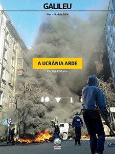 Baixar A Ucrânia Arde pdf, epub, eBook