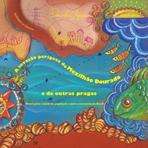 Baixar A Invasão perigosa do mexilhão dourado e de outras pragas: Riscos para a saúde da população e para a economia do Brasil pdf, epub, eBook