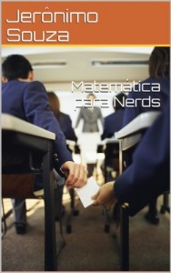 Baixar Matemática para Nerds (Ciências Exatas Livro 1) pdf, epub, eBook