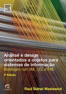 Baixar Análise e Design Orientados a Objetos para Sistema de Informação, 3ª Edição pdf, epub, eBook