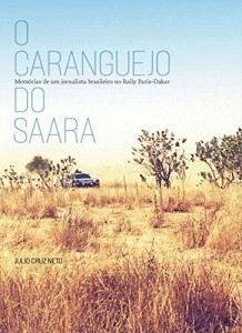 Baixar O caranguejo do Saara: Memórias de um jornalista brasileiro no Rally Paris-Dakar pdf, epub, eBook