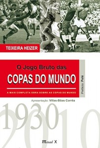 Baixar O Jogo Bruto das Copas do Mundo pdf, epub, eBook