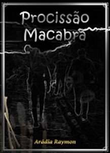 Baixar Prociss&atilde;o Macabra (Lendas e Mist&eacute;rios Livro 3) pdf, epub, eBook