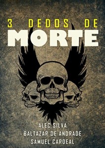 Baixar Tr&ecirc;s Dedos de Morte pdf, epub, eBook