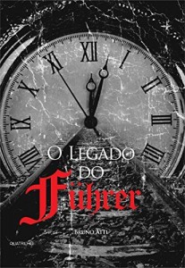 Baixar O legado do F&uuml;hrer pdf, epub, eBook