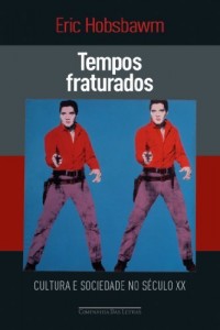 Baixar Tempos fraturados – Cultura e sociedade no s&eacute;culo XX pdf, epub, eBook