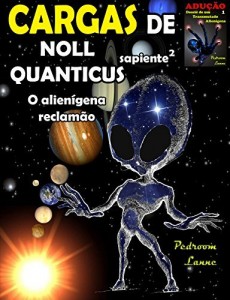 Baixar Cargas de Noll Quanticus: (sapiente²) o Alienígena Reclamão pdf, epub, eBook