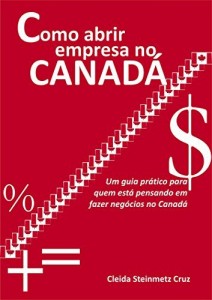 Baixar Como abrir empresa no Canad&aacute;: Um guia pr&aacute;tico para quem est&aacute; pensando em fazer neg&oacute;cios no Canad&aacute; pdf, epub, eBook