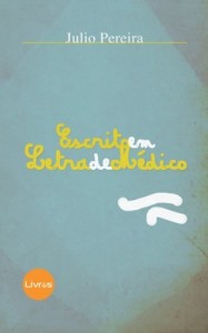 Baixar ESCRITO EM LETRA DE MÉDICO: 1 pdf, epub, eBook