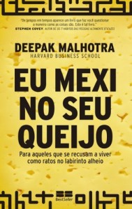 Baixar Eu mexi no seu queijo: Para aqueles que se recusam a viver como ratos no labirinto alheio pdf, epub, eBook