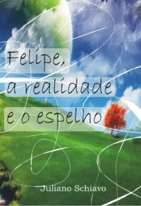Baixar Felipe, a realidade e o espelho pdf, epub, eBook