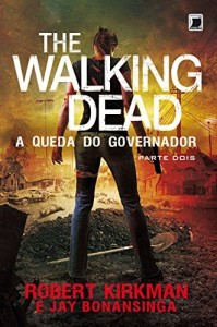 Baixar A queda do Governador: parte 2 – The Walking Dead – vol. 4 pdf, epub, eBook