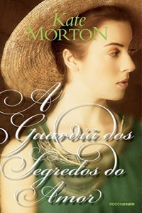 Baixar A guardiã dos segredos do amor pdf, epub, eBook