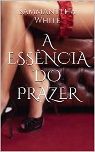 Baixar A essência do prazer pdf, epub, eBook