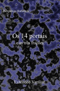 Baixar Os 14 portais e as tr&ecirc;s fra&ccedil;&otilde;es Extended Version pdf, epub, eBook