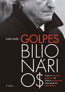 Baixar Golpes Bilionarios: Como os maiores golpistas da hist&oacute;ria enganaram tanta gente por tanto tempo pdf, epub, eBook