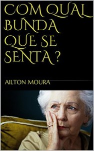 Baixar COM QUAL BUNDA QUE SE SENTA ? pdf, epub, eBook