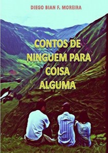 Baixar Contos De Ningu&Eacute;m Para Coisa Alguma pdf, epub, eBook